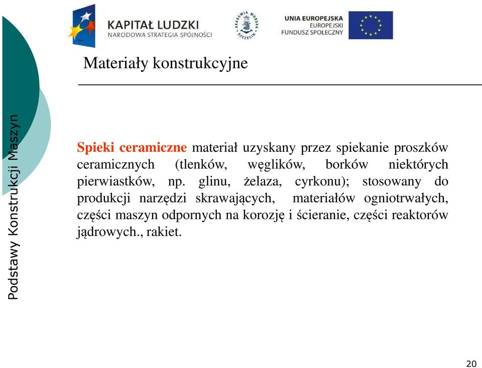 glinu, żelaza, cyrkonu); stosowany do produkcji narzędzi skrawających, materiałów