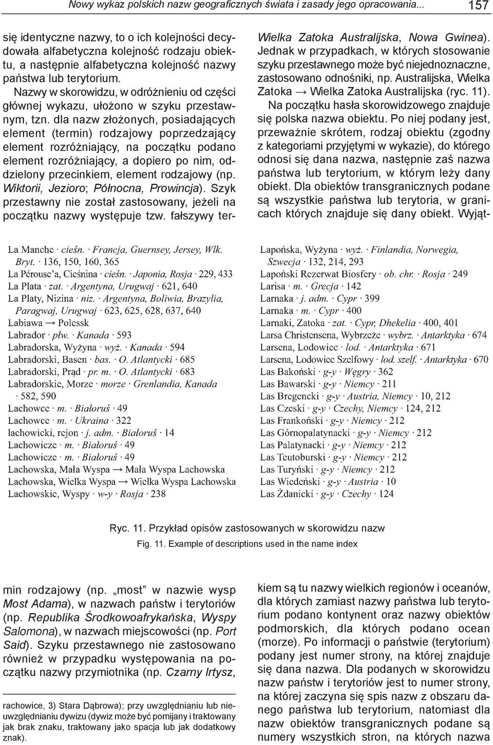 Example of descriptions used in the name index się identyczne nazwy, to o ich kolejności decydowała alfabetyczna kolejność rodzaju obiektu, a następnie alfabetyczna kolejność nazwy państwa lub