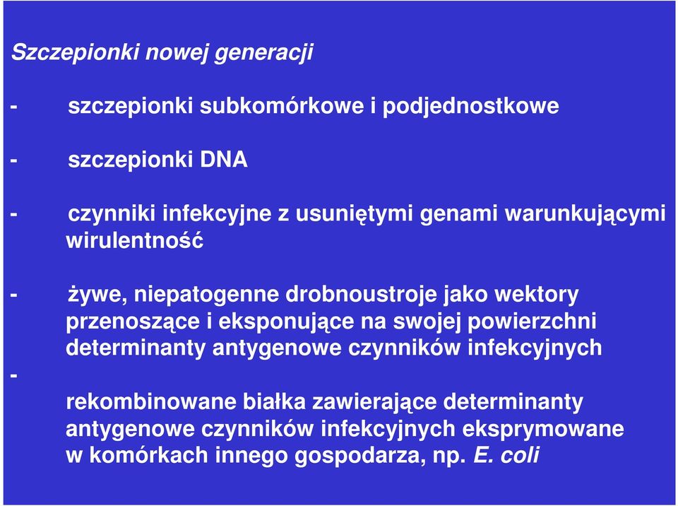 przenoszące i eksponujące na swojej powierzchni determinanty antygenowe czynników infekcyjnych -