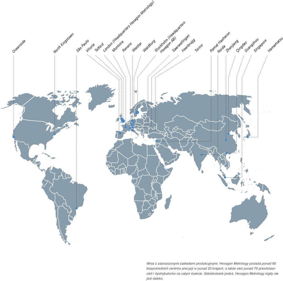 Hamamatsu Wraz z zaznaczonymi zakładami produkcyjnymi, Hexagon Metrology posiada ponad 60 bezpośrednich centrów precyzji w ponad 20
