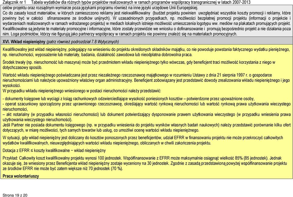 sfinansowane ze środków unijnych). W uzasadnionych przypadkach, np.