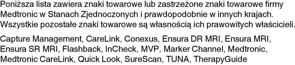 Wszystkie pozostałe znaki towarowe są własnością ich prawowitych właścicieli.