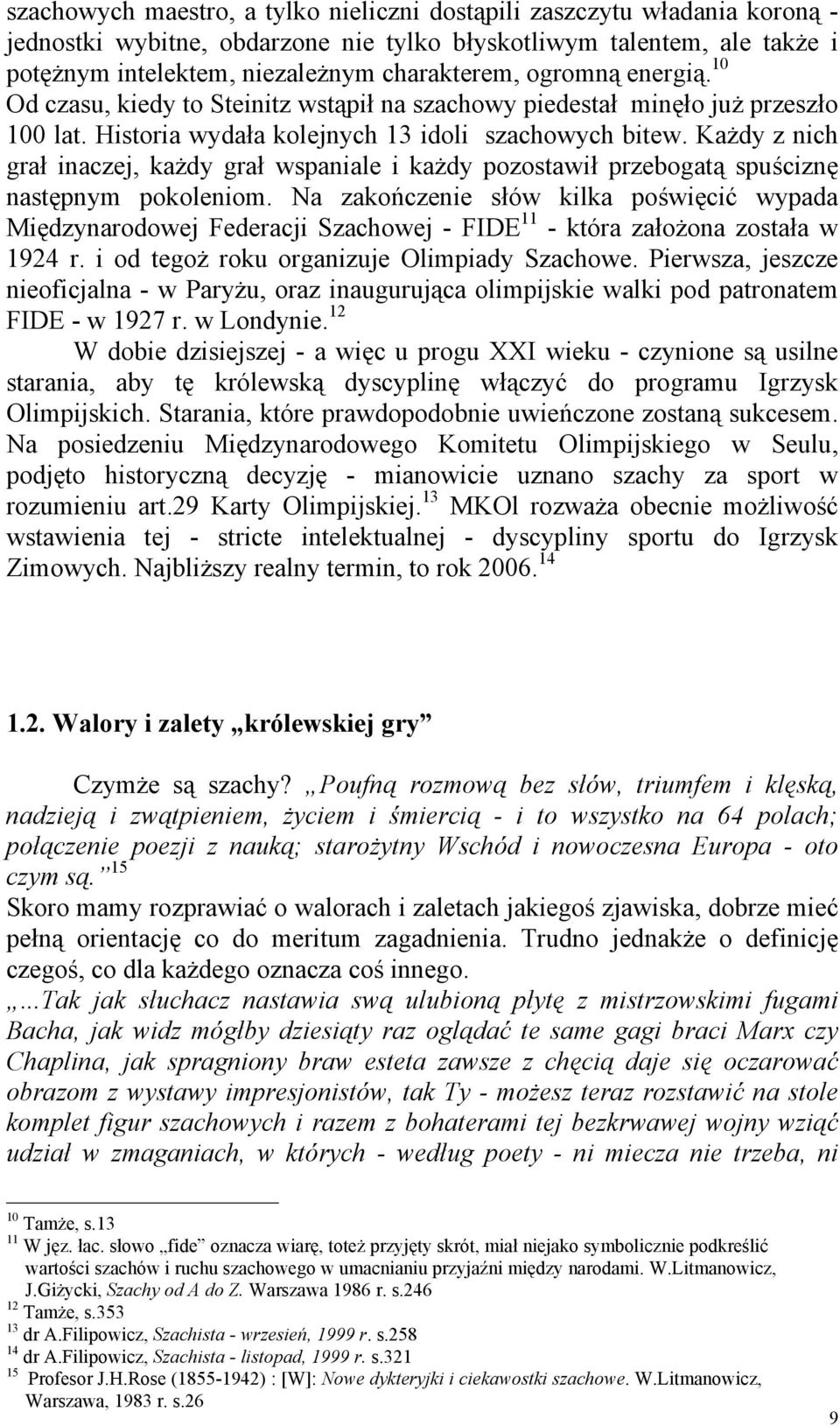 Każdy z nich grał inaczej, każdy grał wspaniale i każdy pozostawił przebogatą spuściznę następnym pokoleniom.