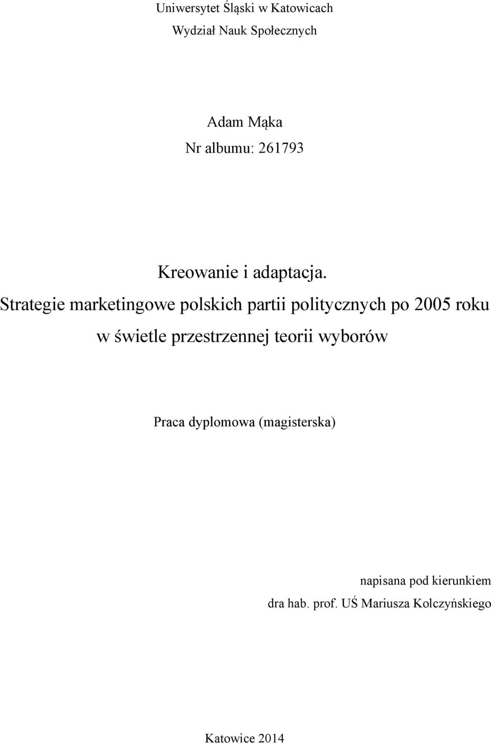 Strategie marketingowe polskich partii politycznych po 2005 roku w świetle