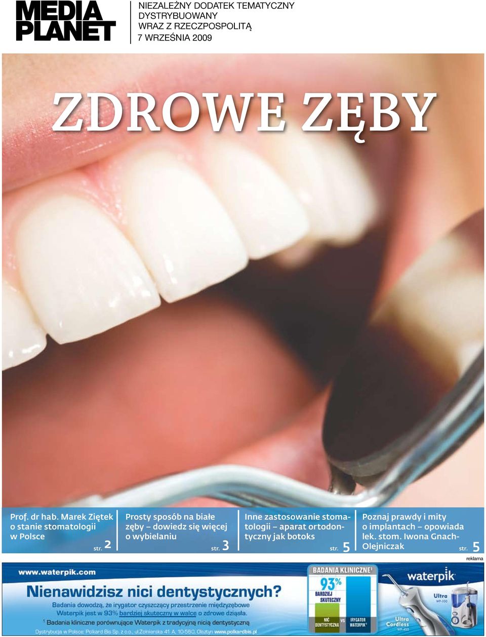 Marek Ziętek o stanie stomatologii w Polsce Prosty sposób na białe zęby dowiedz się więcej o