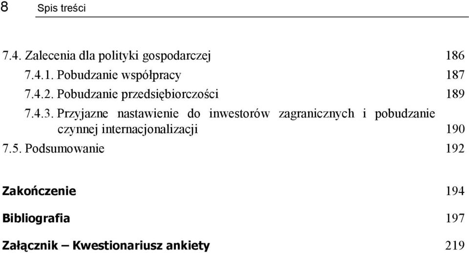 Przyjazne nastawienie do inwestorów zagranicznych i pobudzanie czynnej