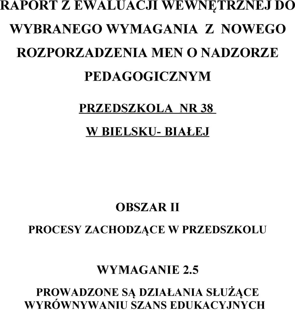 BIELSKU- BIAŁEJ OBSZAR II PROCESY ZACHODZĄCE W PRZEDSZKOLU