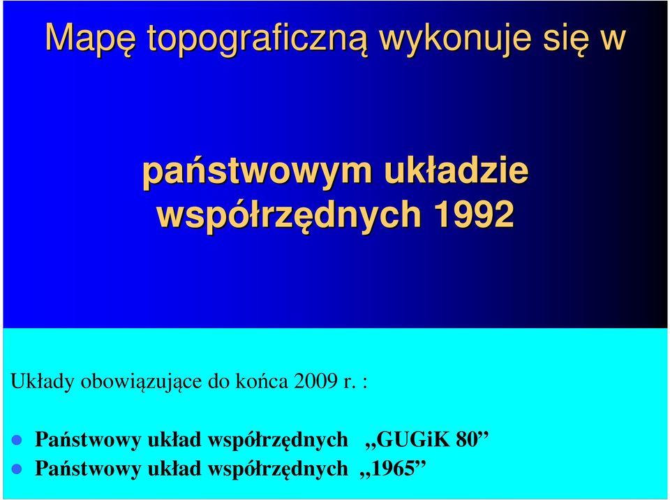 obowiązujące do końca 2009 r.