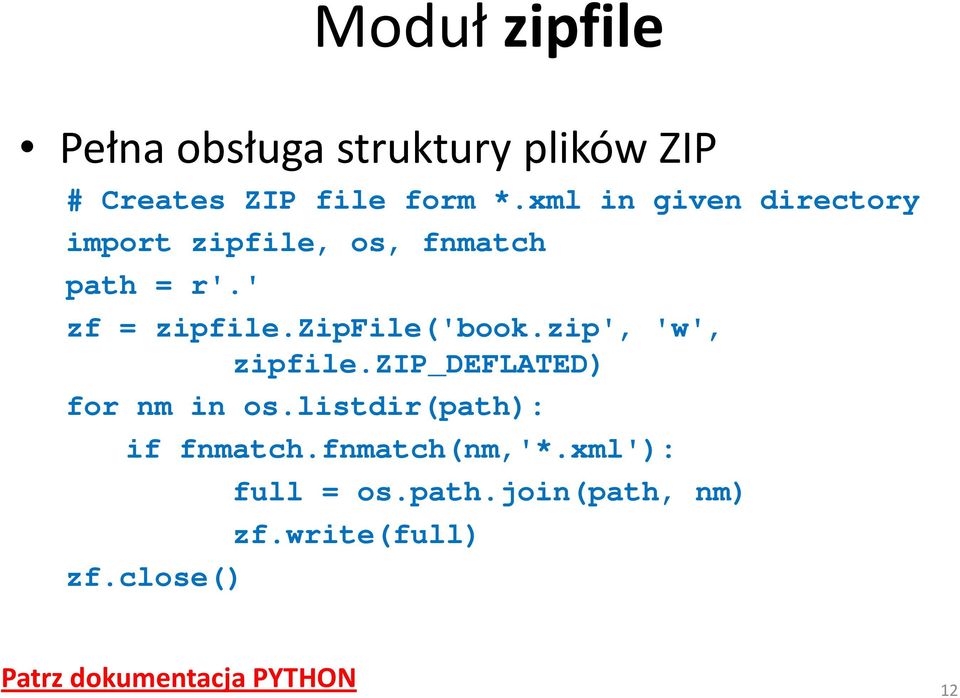 zipfile('book.zip', 'w', zipfile.zip_deflated) for nm in os.listdir(path): if fnmatch.