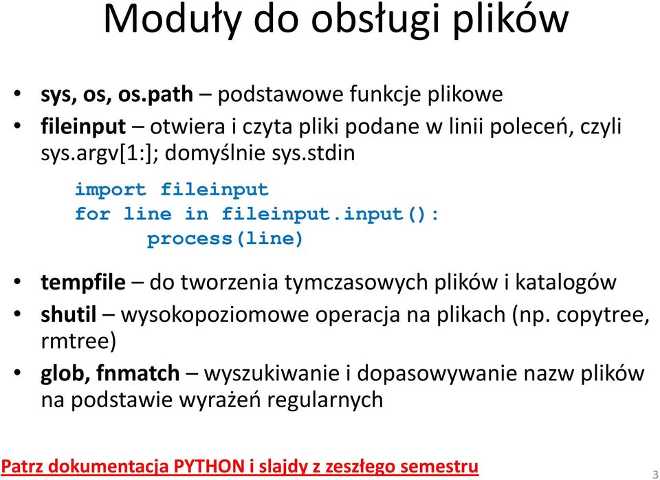 stdin import fileinput for line in fileinput.