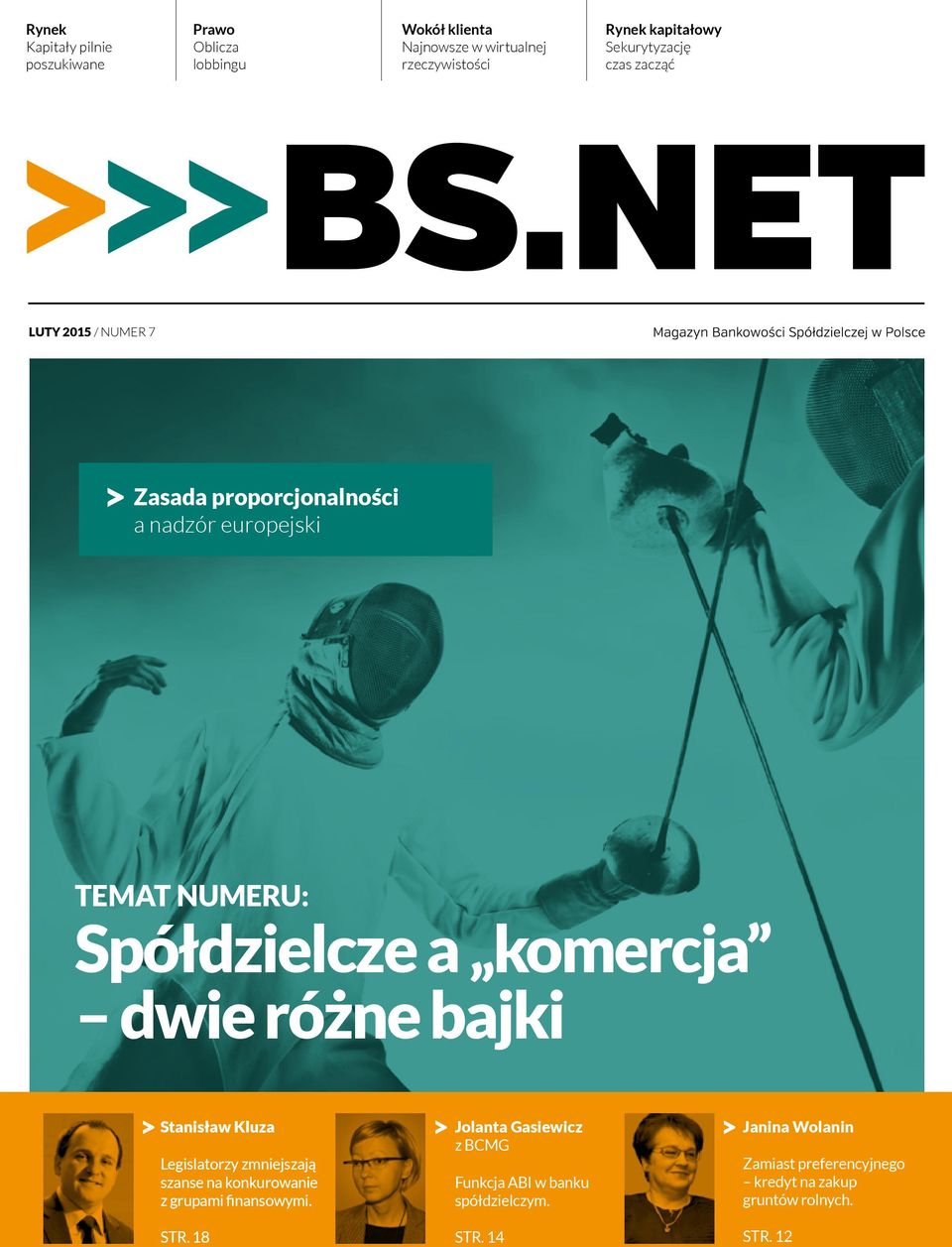 dwie różne bajki Stanisław Kluza Legislatorzy zmniejszają szanse na konkurowanie z grupami finansowymi. STR.