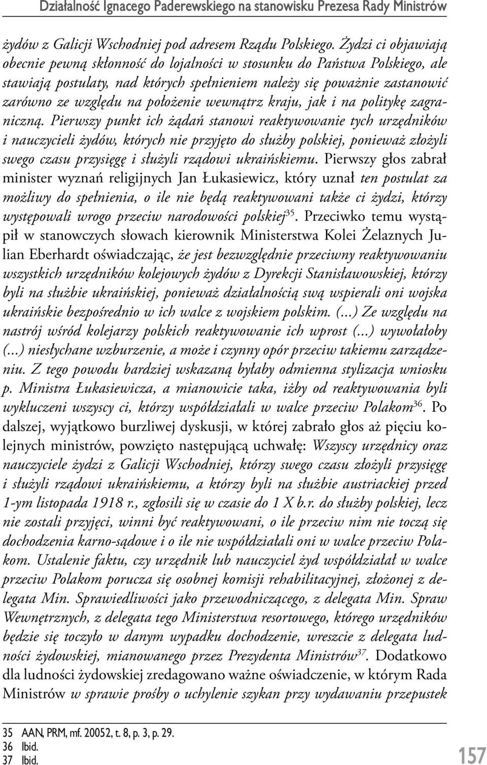 położenie wewnątrz kraju, jak i na politykę zagraniczną.