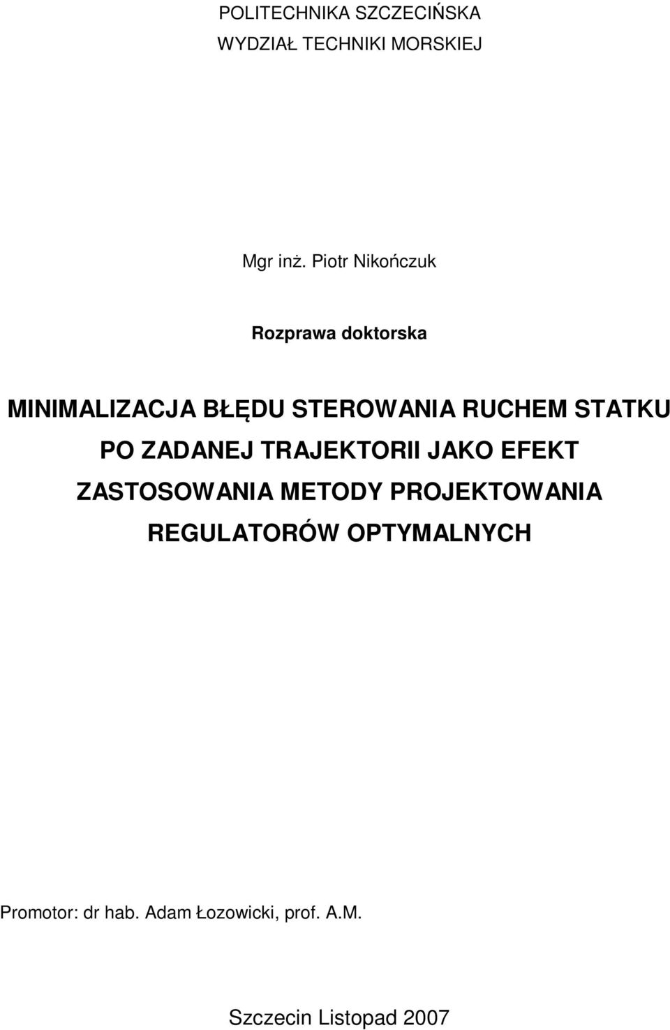 STATKU PO ZADANEJ TRAJEKTORII JAKO EFEKT ZASTOSOWANIA METODY PROJEKTOWANIA