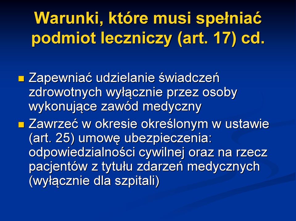 medyczny Zawrzeć w okresie określonym w ustawie (art.