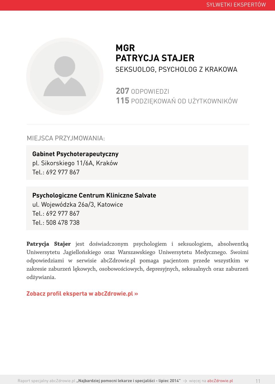 : 508 478 738 Patrycja Stajer jest doświadczonym psychologiem i seksuologiem, absolwentką Uniwersytetu Jagiellońskiego oraz Warszawskiego Uniwersytetu