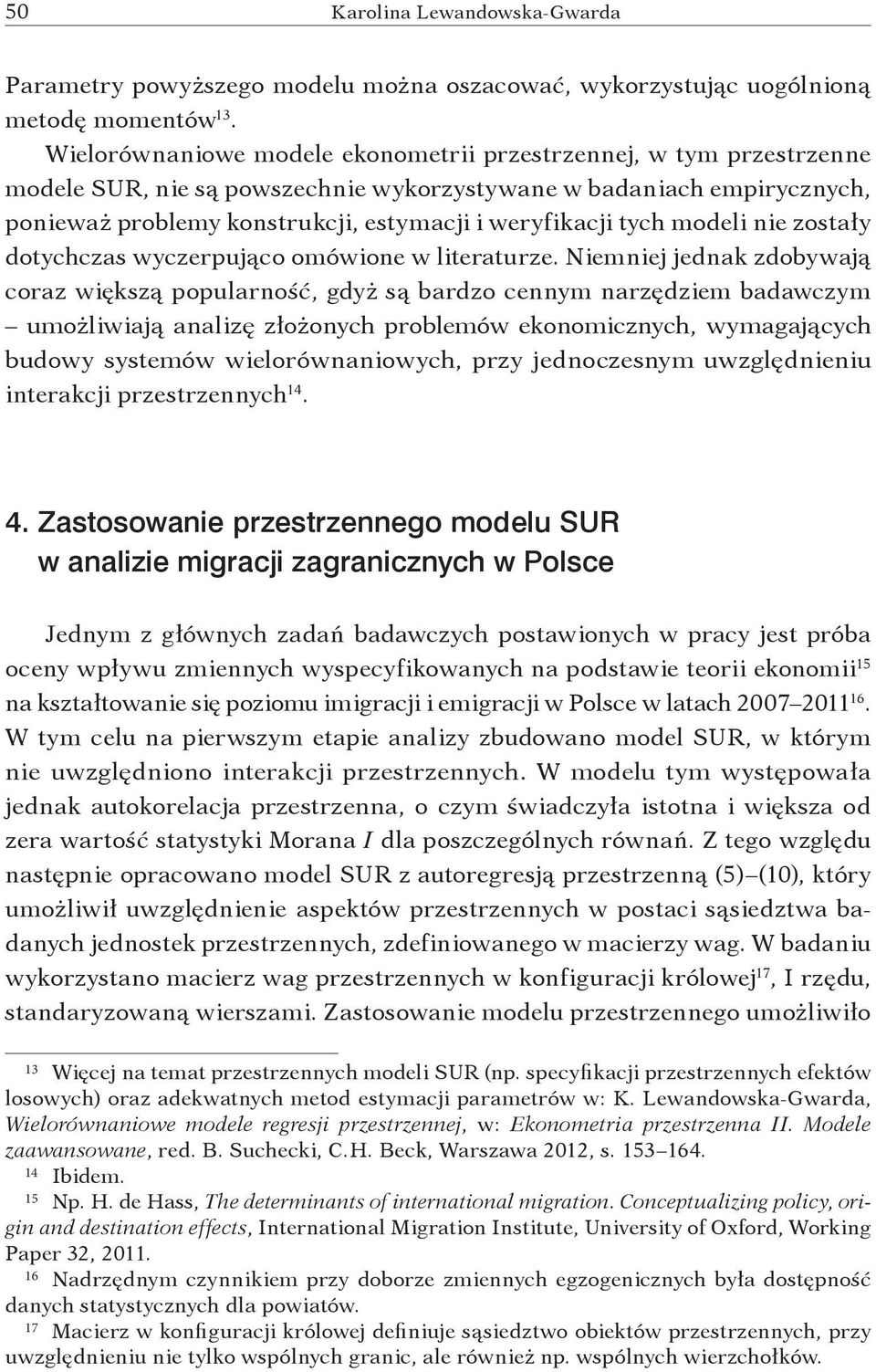 tych modeli nie zostały dotychczas wyczerpująco omówione w literaturze.