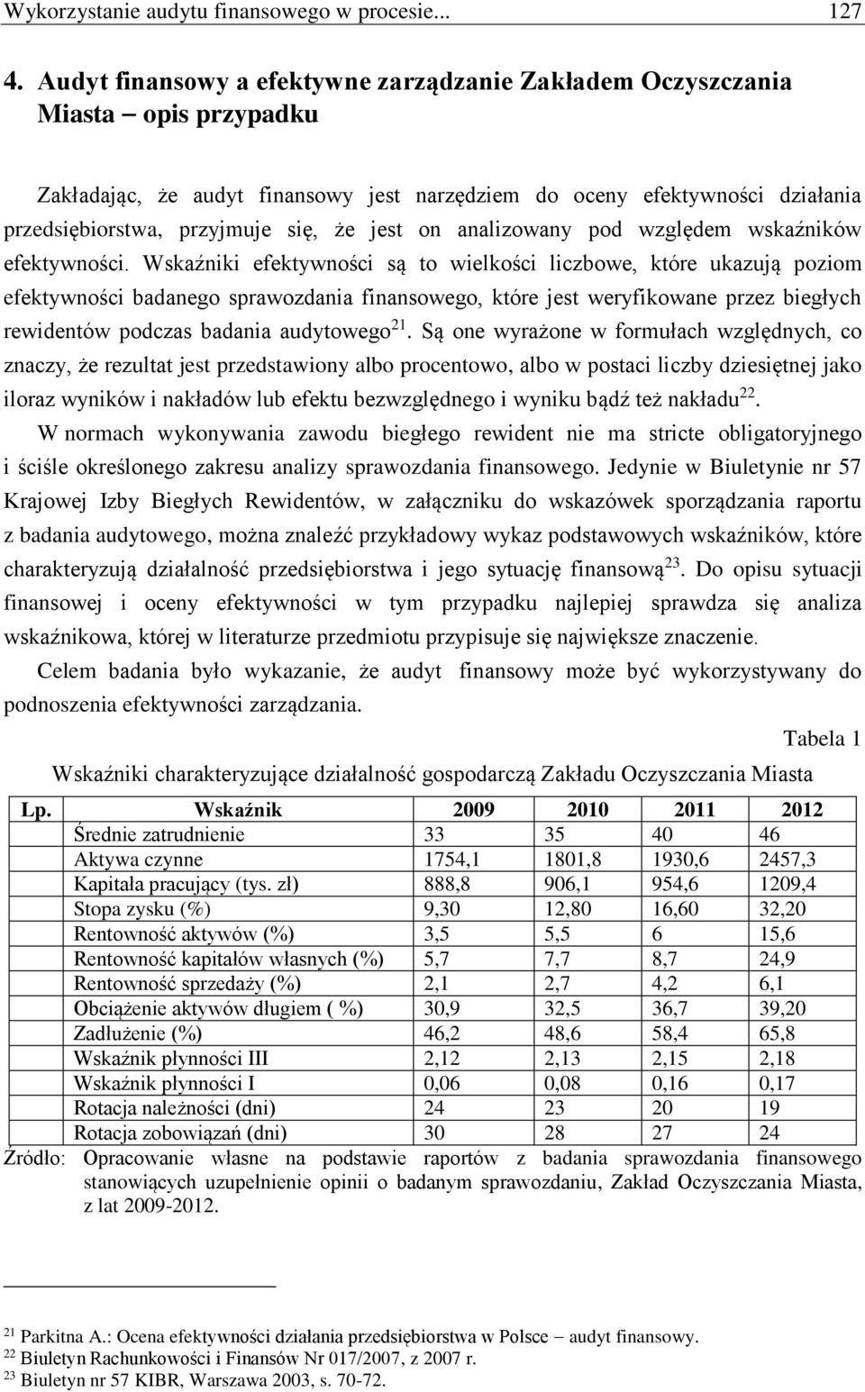 jest on analizowany pod względem wskaźników efektywności.