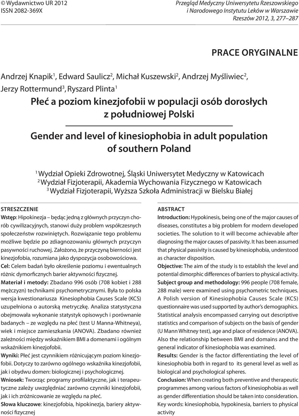 population of southern Poland 1 Wydział Opieki Zdrowotnej, Śląski Uniwersytet Medyczny w Katowicach 2 Wydział Fizjoterapii, Akademia Wychowania Fizycznego w Katowicach 3 Wydział Fizjoterapii, Wyższa