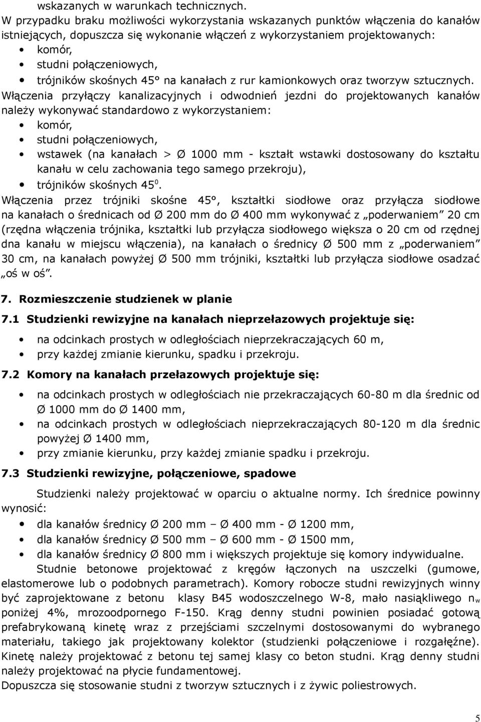 trójników skośnych 45 na kanałach z rur kamionkowych oraz tworzyw sztucznych.