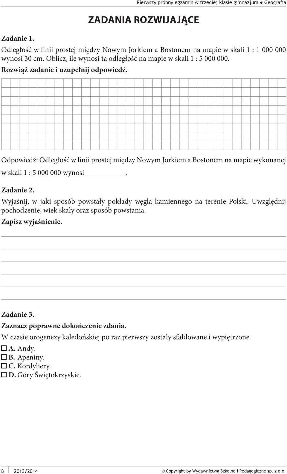 Wyjaśnij, w jaki sposób powstały pokłady węgla kamiennego na terenie Polski. Uwzględnij pochodzenie, wiek skały oraz sposób powstania. Zapisz wyjaśnienie. Zadanie 3.