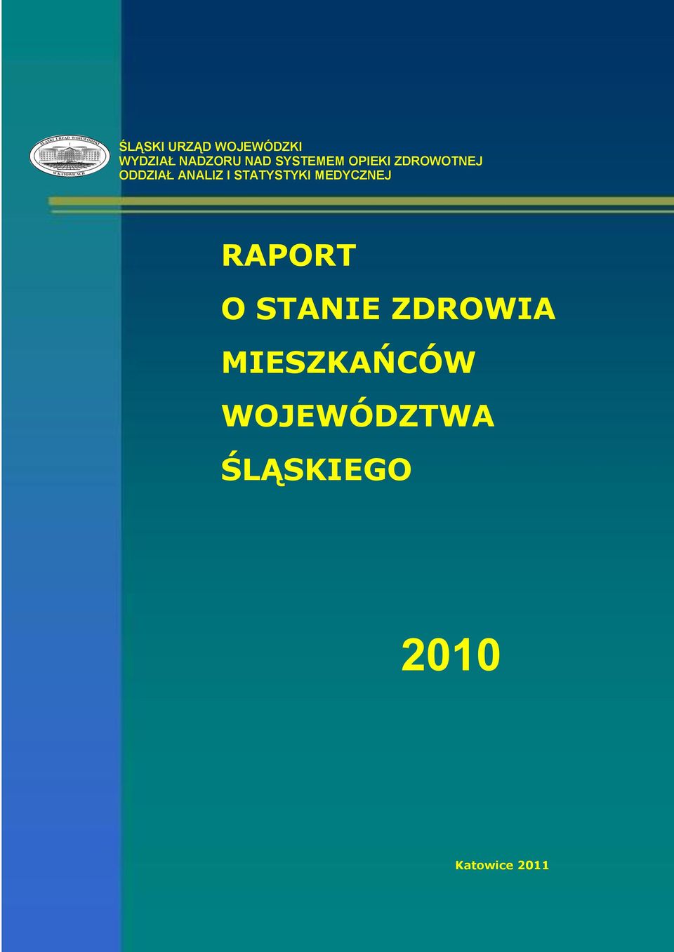 STATYSTYKI MEDYCZNEJ RAPORT O STANIE ZDROWIA