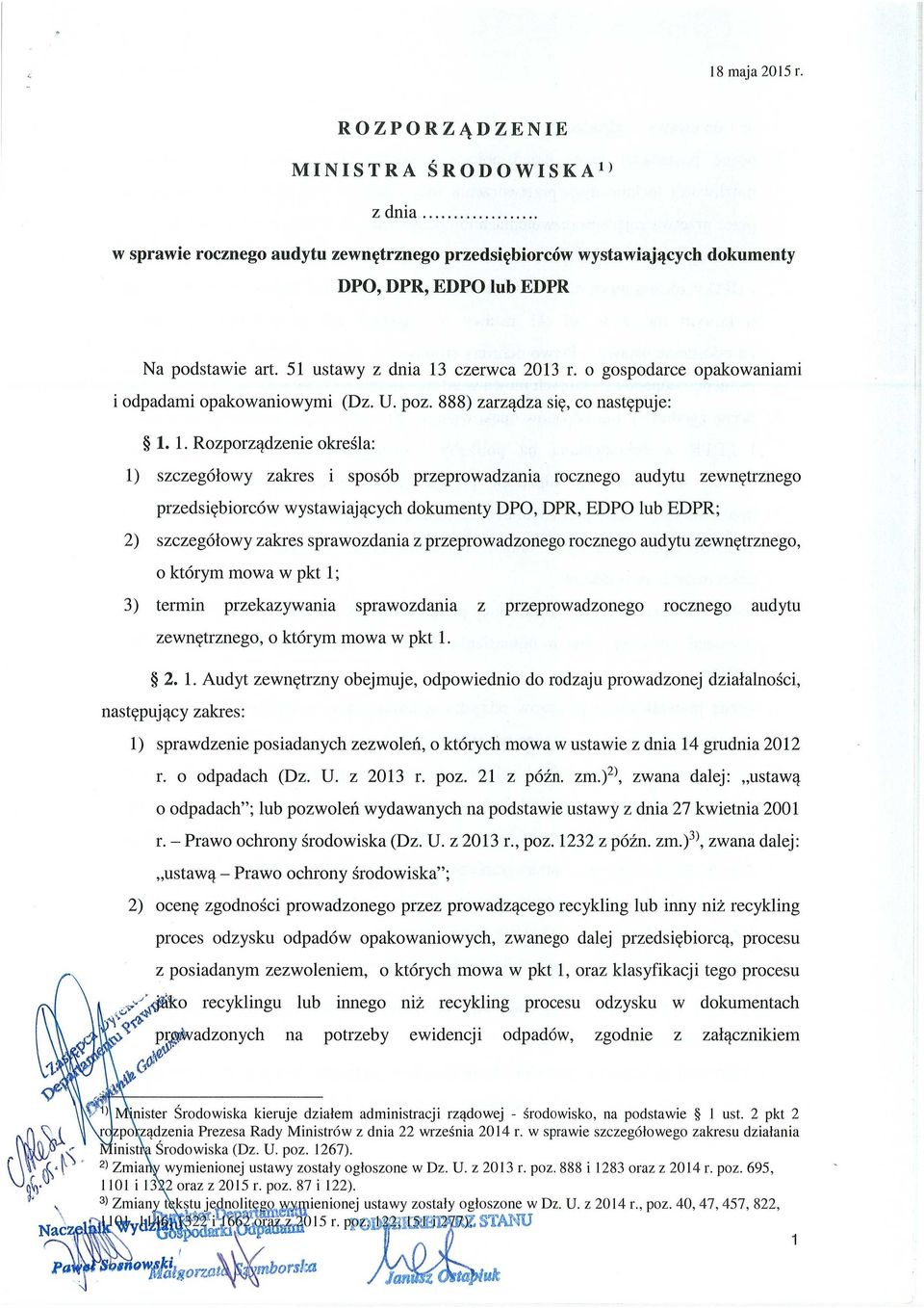 czerwca 2013 r. o gospodarce opakowaniami i odpadami opakowaniowymi (Dz. U. poz. 888) zarz ądza si ę, co następuje: 1.