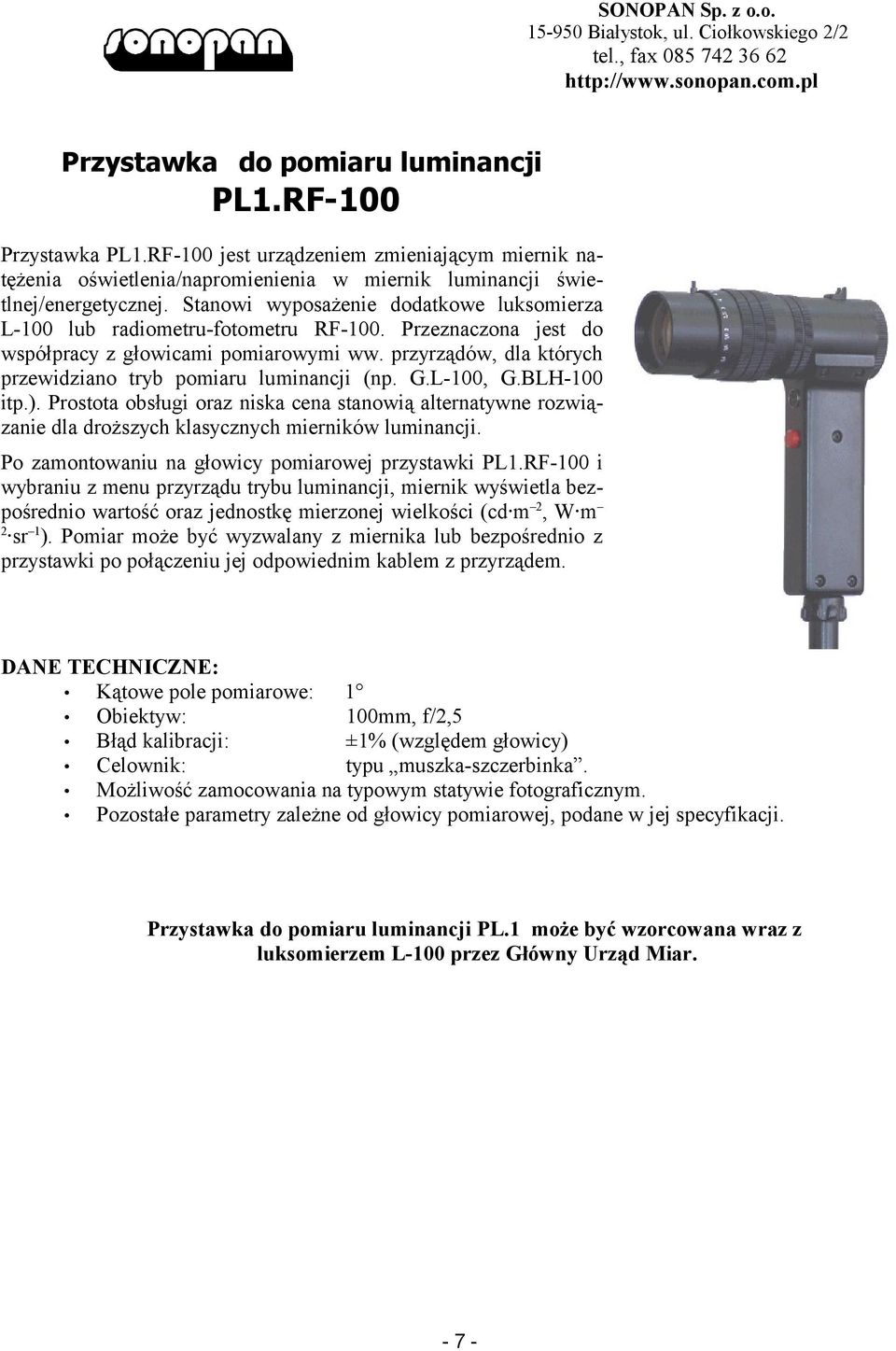 przyrządów, dla których przewidziano tryb pomiaru luminancji (np. G.L-100, G.BLH-100 itp.).