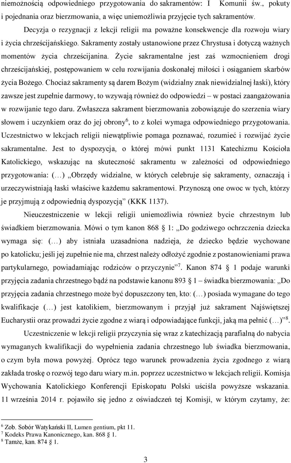 Sakramenty zostały ustanowione przez Chrystusa i dotyczą ważnych momentów życia chrześcijanina.