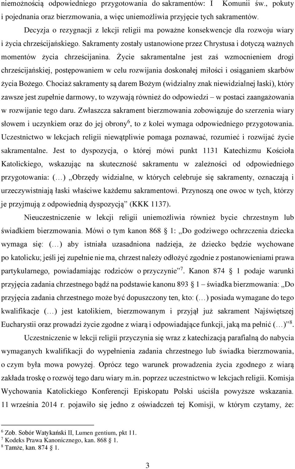 Sakramenty zostały ustanowione przez Chrystusa i dotyczą ważnych momentów życia chrześcijanina.