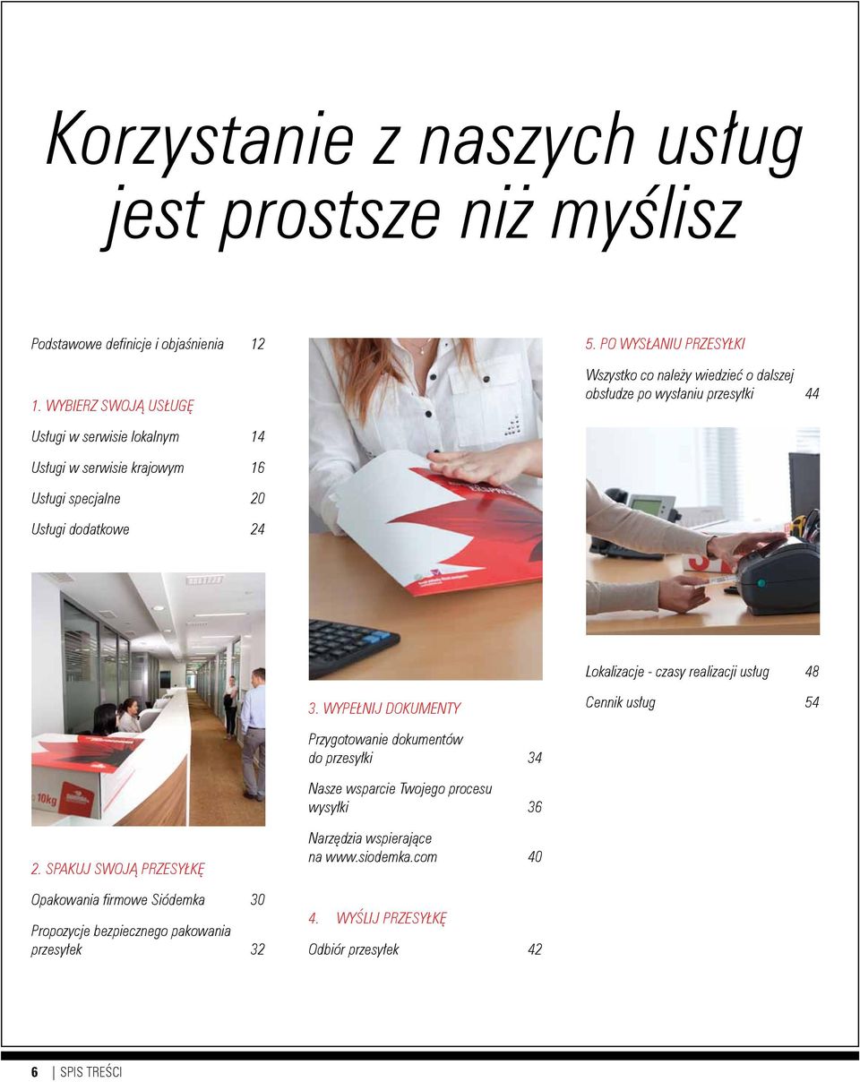 specjalne 20 Usługi dodatkowe 24 Lokalizacje - czasy realizacji usług 48 3.