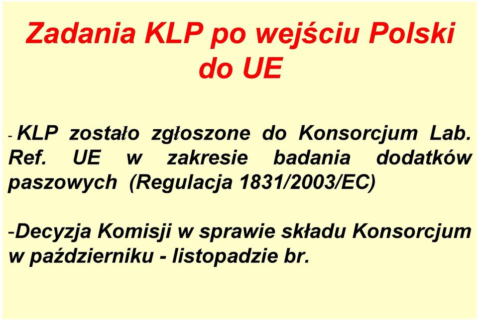 UE w zakresie badania dodatków paszowych (Regulacja