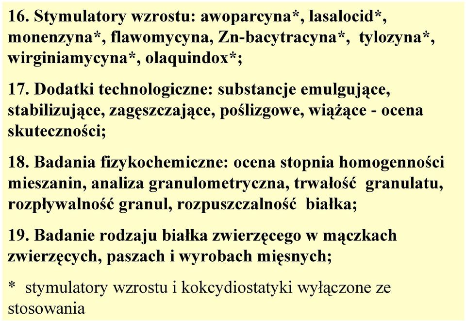 Badania fizykochemiczne: ocena stopnia homogenności mieszanin, analiza granulometryczna, trwałość granulatu, rozpływalność granul,