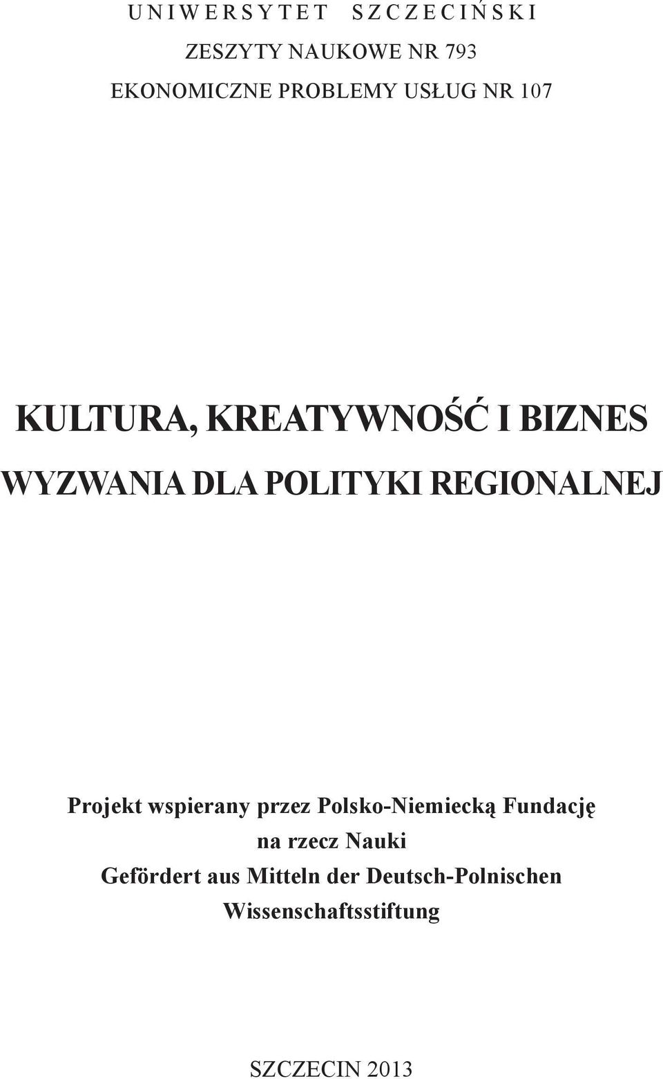 REGIONALNEJ Projekt wspierany przez Polsko-Niemiecką Fundację na rzecz