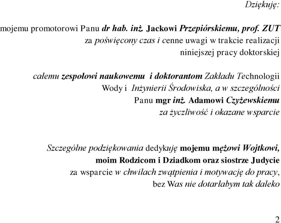 Zakładu Technologii Wody i Inżynierii Środowiska, a w szczególności Panu mgr inż.