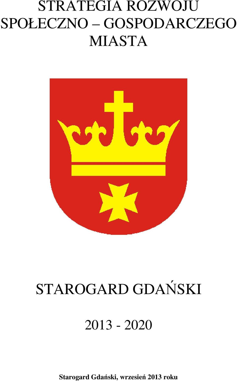 STAROGARD GDAŃSKI 2013-2020