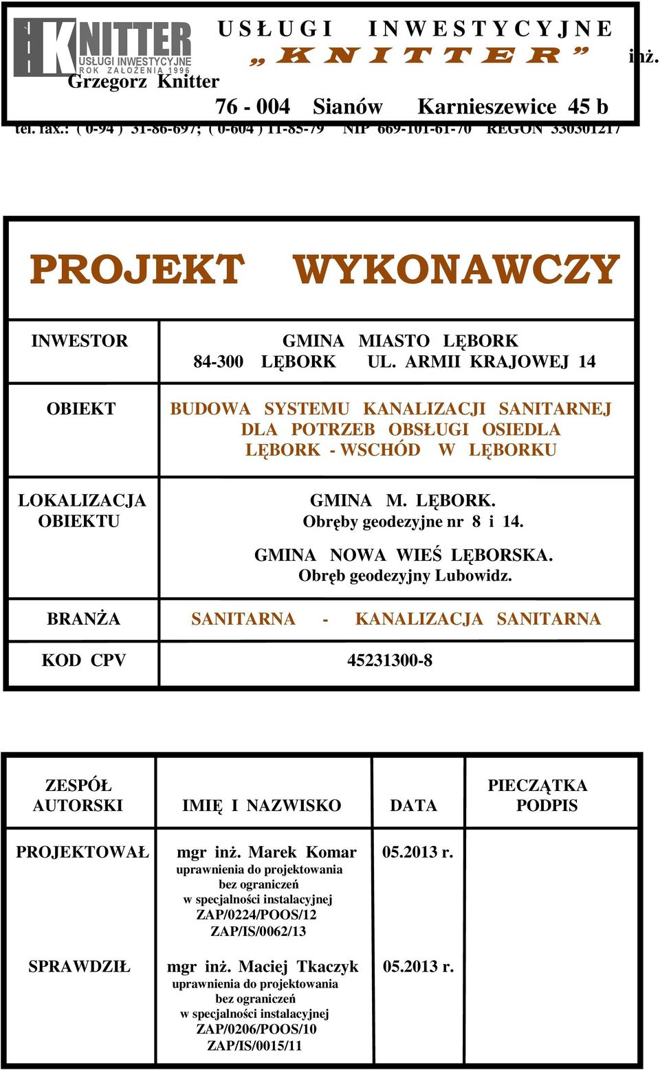 PROJEKT WYKONAWCZY INWESTOR OBIEKT GMINA MIASTO LĘBORK 84-300 LĘBORK UL.