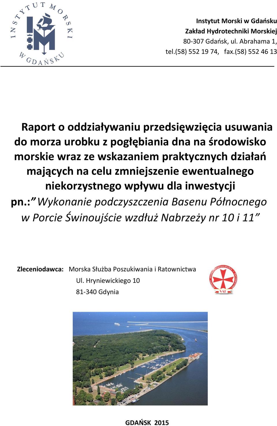 praktycznych działań mających na celu zmniejszenie ewentualnego niekorzystnego wpływu dla inwestycji pn.