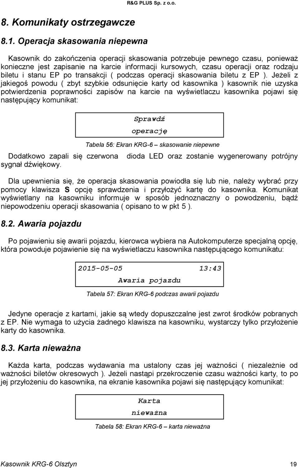 i stanu EP po transakcji ( podczas operacji skasowania biletu z EP ).