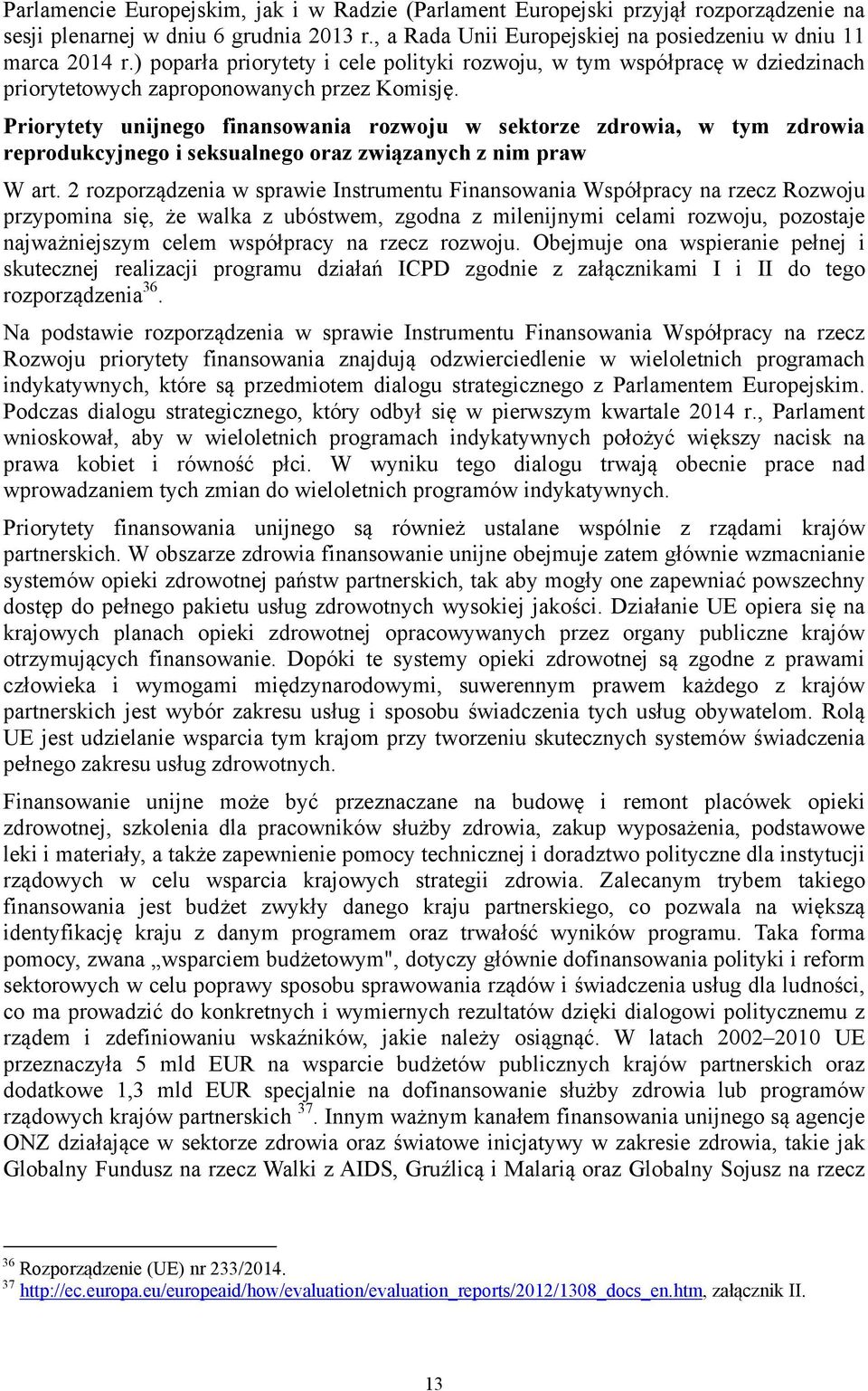 Priorytety unijnego finansowania rozwoju w sektorze zdrowia, w tym zdrowia reprodukcyjnego i seksualnego oraz związanych z nim praw W art.