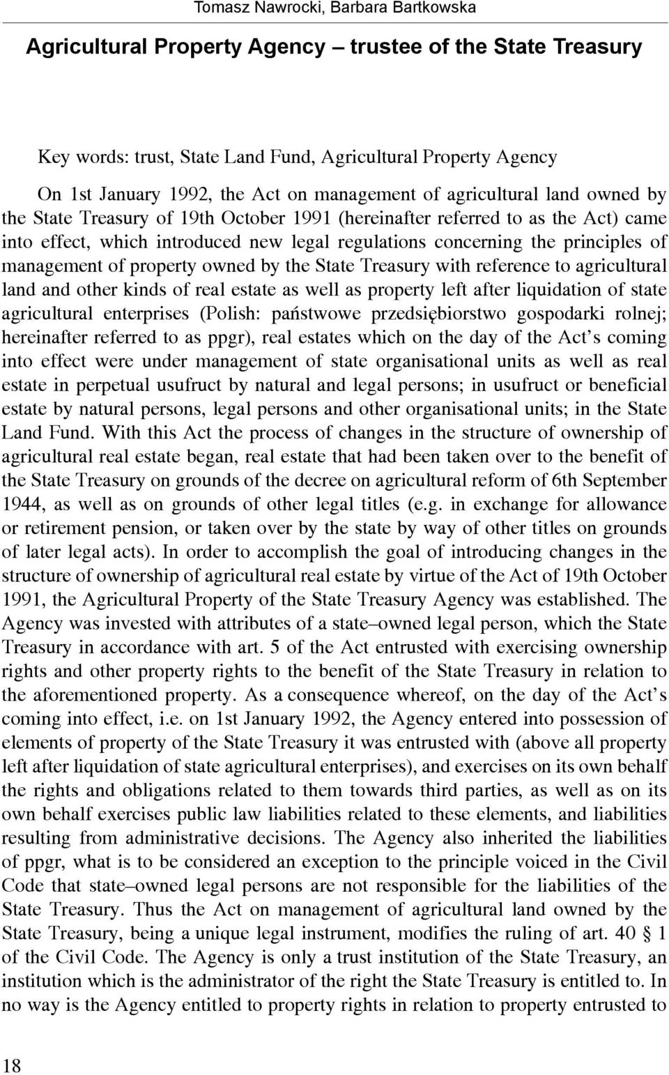 principles of management of property owned by the State Treasury with reference to agricultural land and other kinds of real estate as well as property left after liquidation of state agricultural