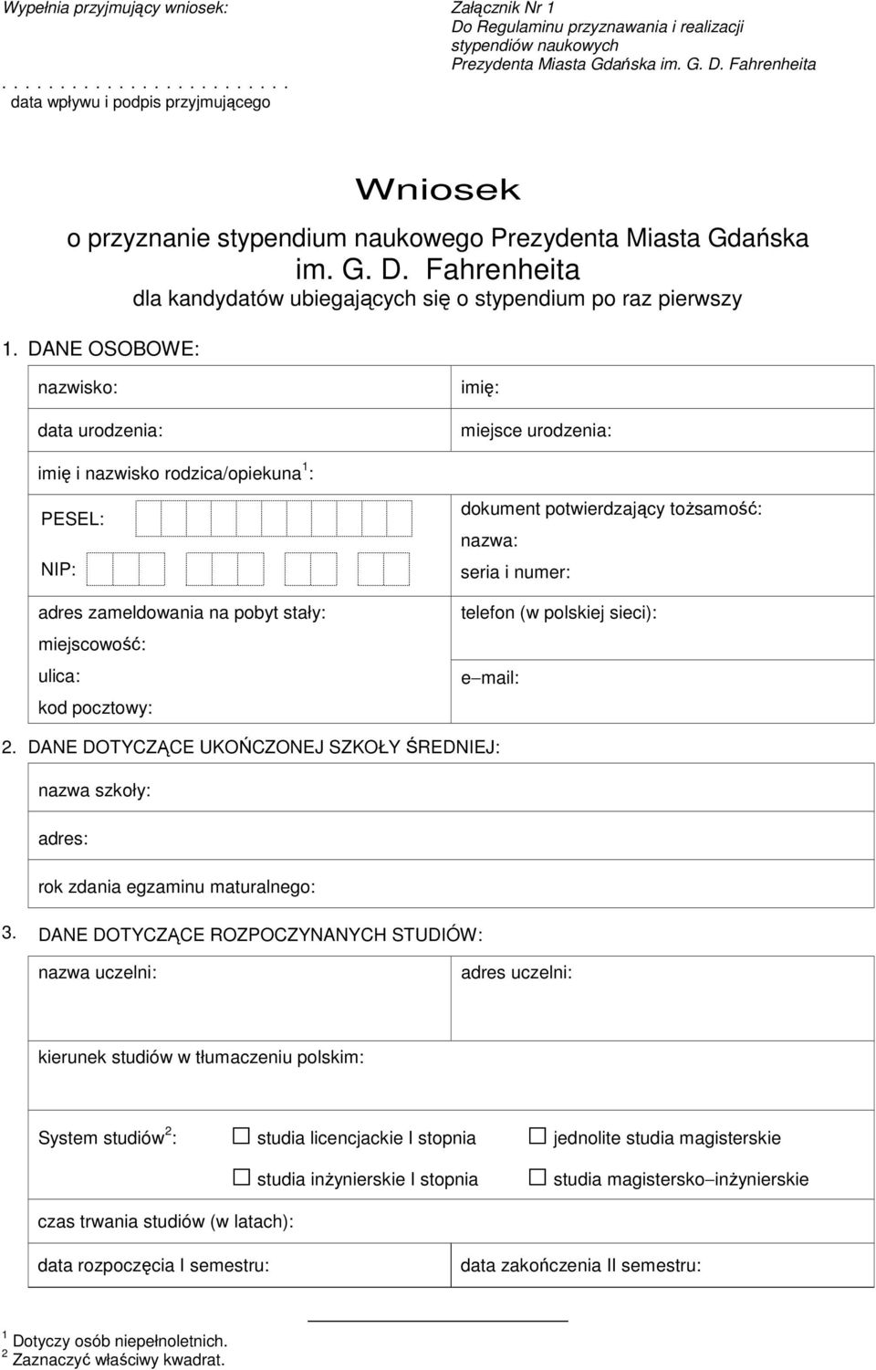 Fahrenheita dla kandydatów ubiegających się o stypendium po raz pierwszy 1.