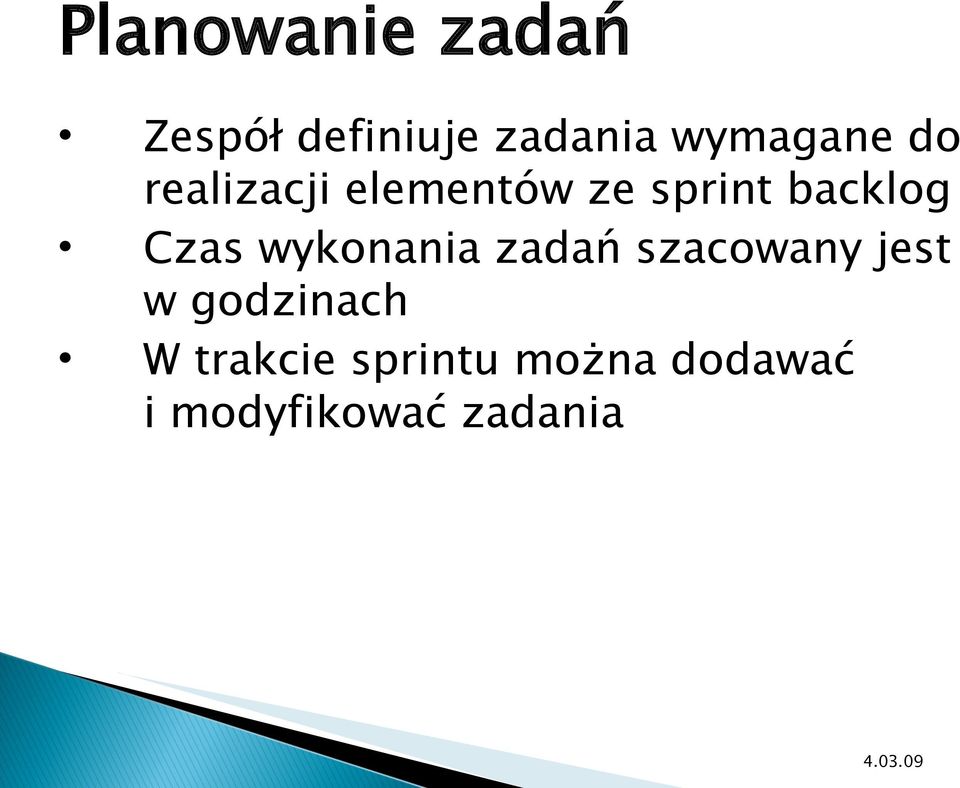 backlog Czas wykonania zadań szacowany jest w