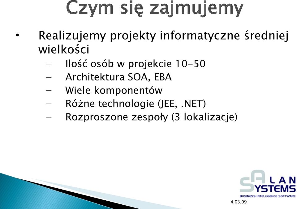 projekcie 10-50 Architektura SOA, EBA Wiele