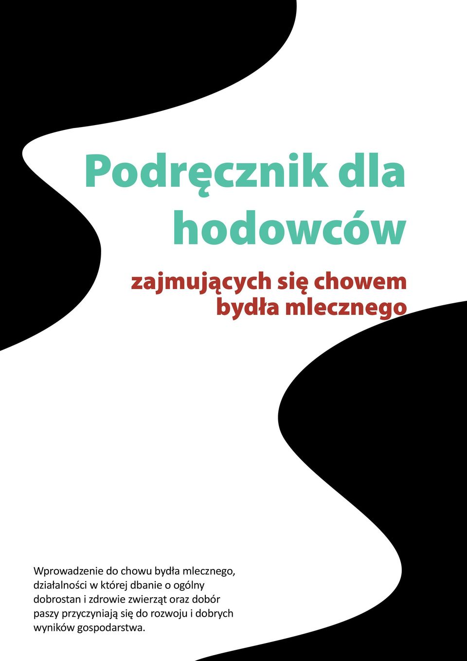 w której dbanie o ogólny dobrostan i zdrowie zwierząt oraz