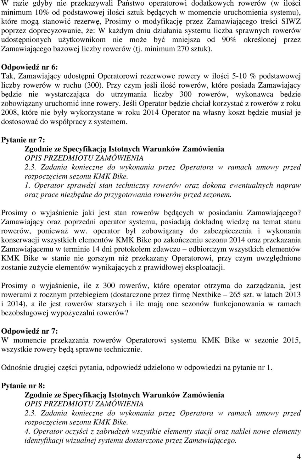 określonej przez Zamawiającego bazowej liczby rowerów (tj. minimum 270 sztuk).