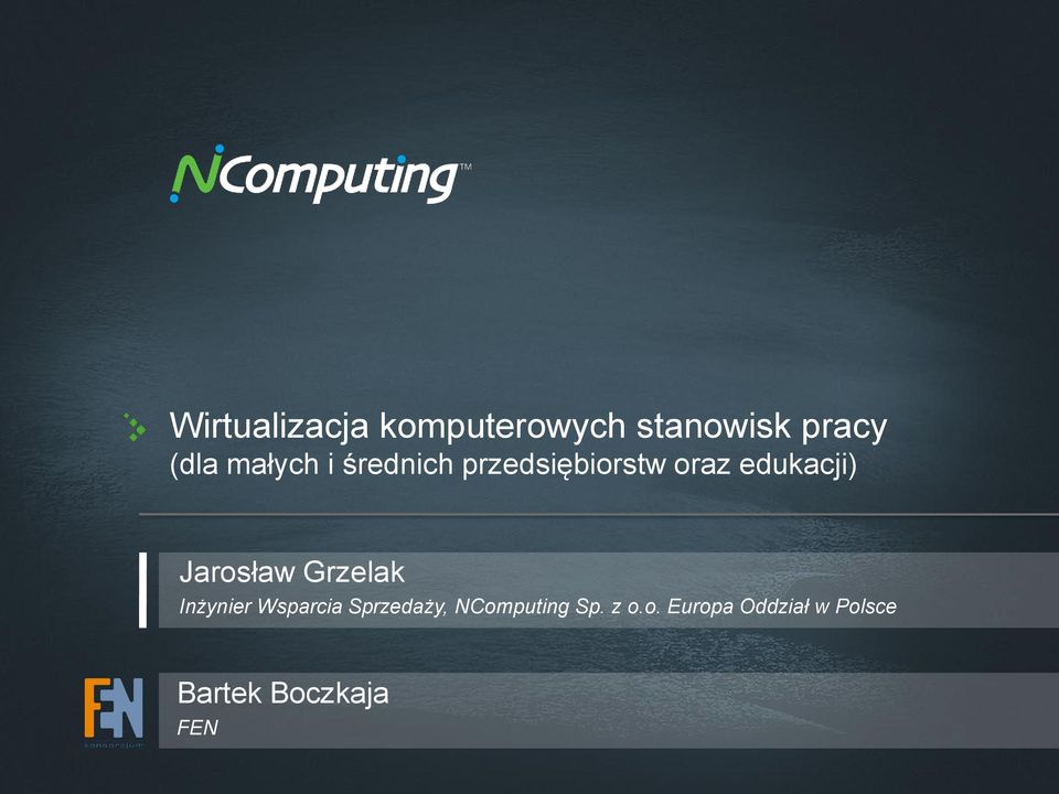 Jarosław Grzelak Inżynier Wsparcia Sprzedaży,