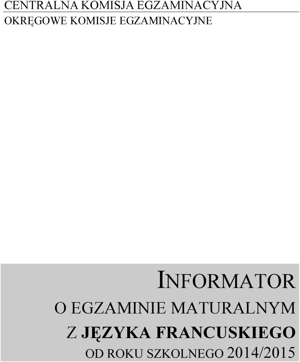 INFORMATOR O EGZAMINIE MATURALNYM Z