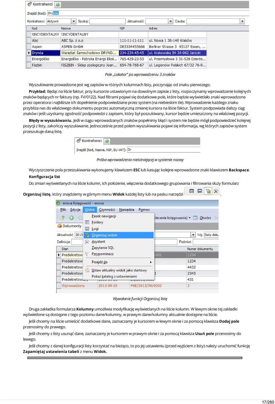 Nad filtrami pojawi się dodatkowe pole, które będzie wyświetlało znaki wprowadzone przez operatora i najbliższe ich dopełnienie podpowiedziane przez system (na niebieskim tle).