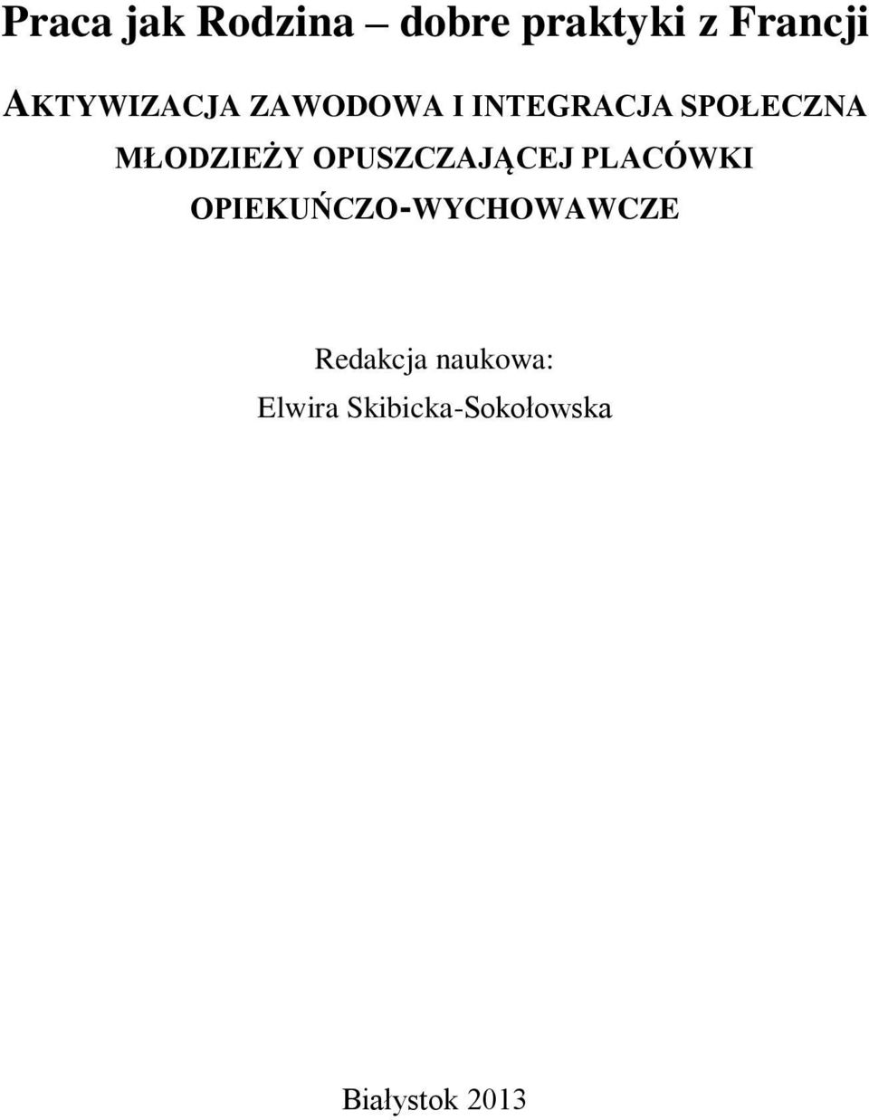 MŁODZIEŻY OPUSZCZAJĄCEJ PLACÓWKI