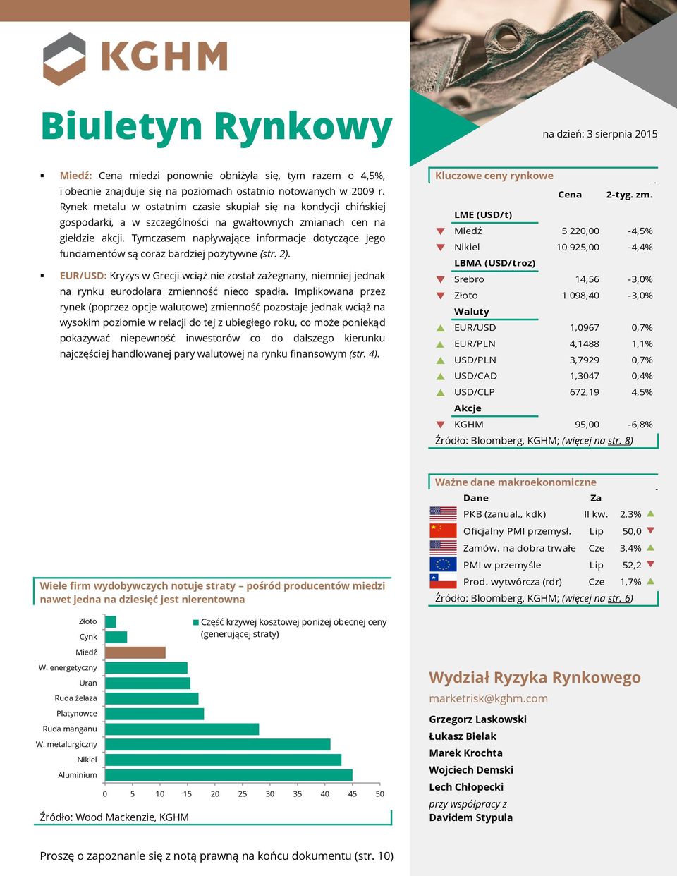 Tymczasem napływające informacje dotyczące jego fundamentów są coraz bardziej pozytywne (str. 2).